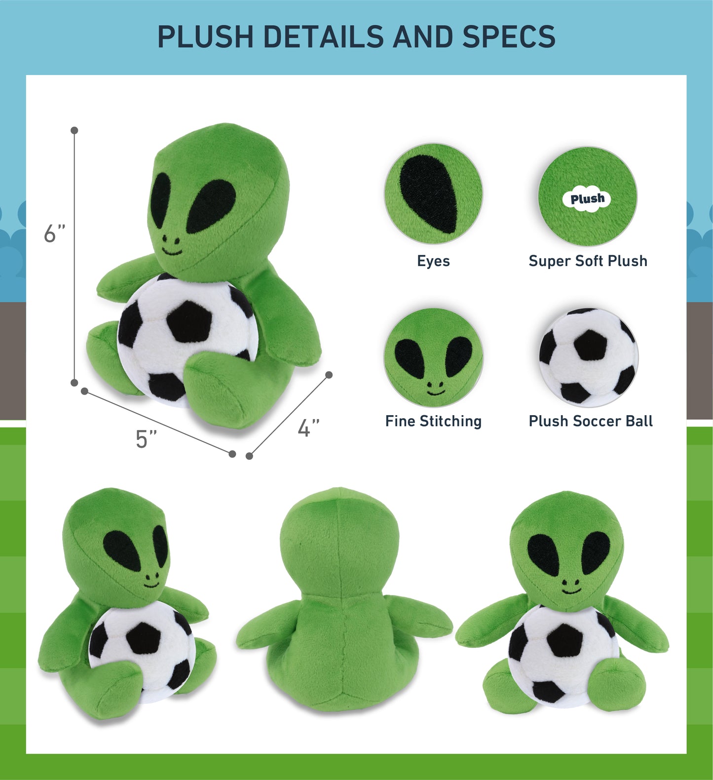 6" PLUSH - SPACE ALIEN WITH SOCCER PLUSH